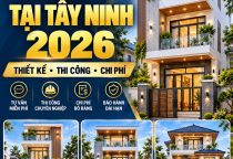 Xây Nhà 3 Tầng Tại Tây Ninh – Thiết Kế, Thi Công & Chi Phí 2026