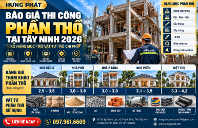 Báo Giá Thi Công Phần Thô Tại Tây Ninh 2026